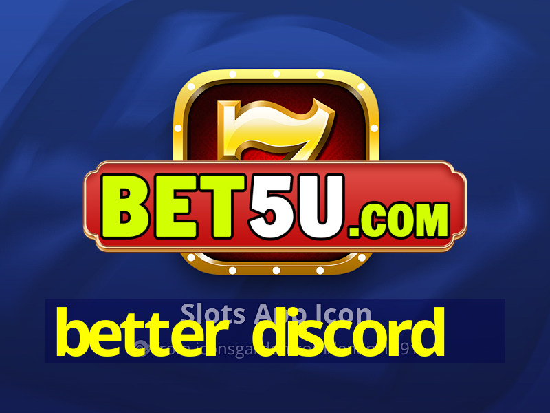 better discord